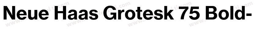 Neue Haas Grotesk 75 Bold字体转换